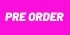 Pre Order